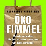 Oekofimmel von Alexander Neubacher